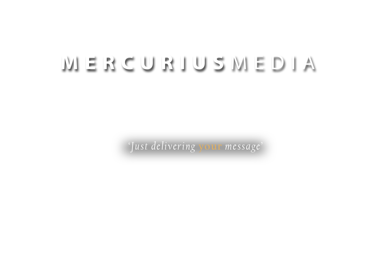 Mercurius media - Just delivering your message
